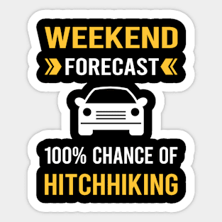 Weekend Forecast Hitchhiking Hitchhiker Sticker